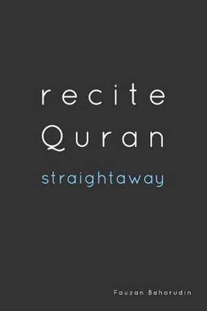 Recite Quran Straightaway de Fauzan Baharudin