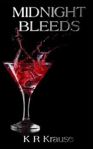 Midnight Bleeds de K. R. Krause