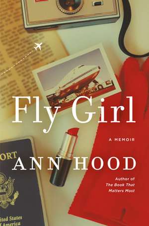 Fly Girl – A Memoir de Ann Hood