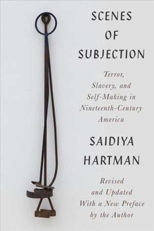 Scenes of Subjection de Saidiya Hartman