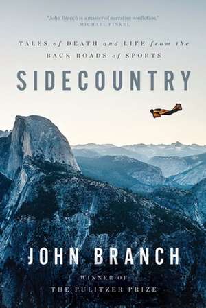 Sidecountry – Tales of Death and Life from the Back Roads of Sports de John Branch