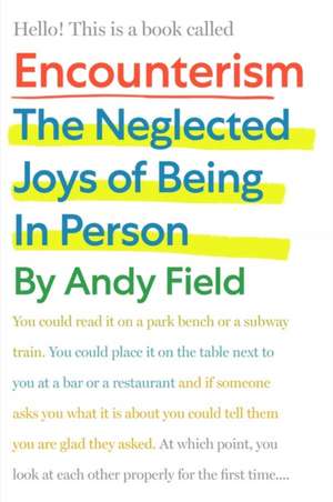 Encounterism de Andy Field