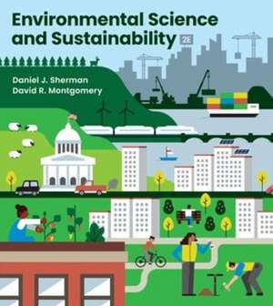 Environmental Science and Sustainability – with Ebook, InQuizitive, What Would You Do? Activities, and Videos & Animations, Second Edition de Daniel J. Sherman