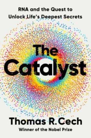 The Catalyst de Thomas R. Cech