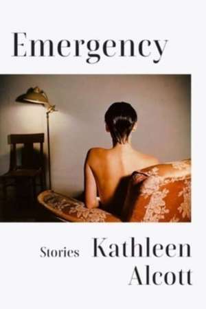 Emergency de Kathleen Alcott