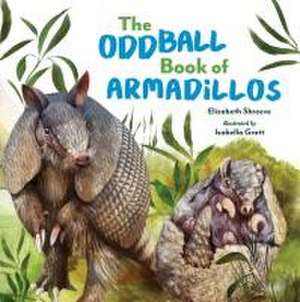 The Oddball Book of Armadillos de Elizabeth Shreeve