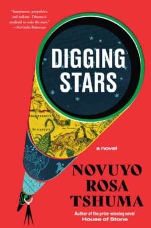 Digging Stars de Novuyo Rosa Tshuma