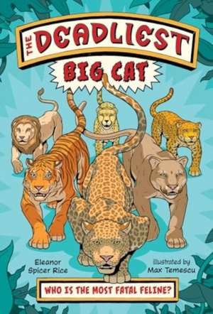 The Deadliest: Big Cat de Eleanor Spicer Rice