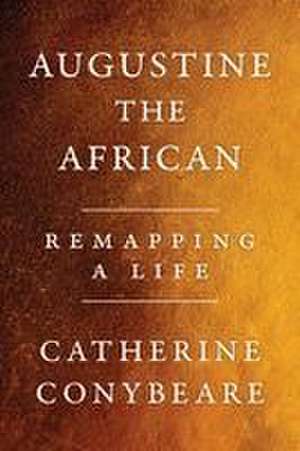 Augustine, the African de Catherine Conybeare