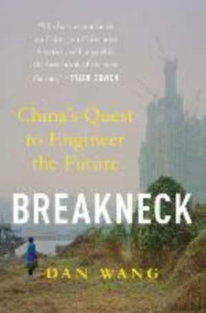Breakneck de Dan Wang