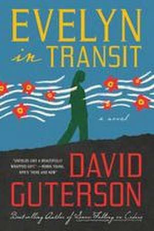 Evelyn in Transit de David Guterson