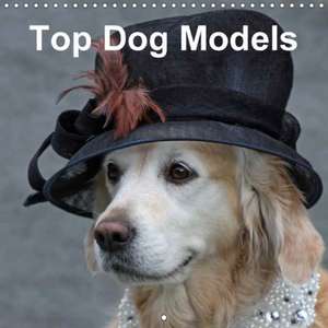 Top Dog Models (Wall Calendar 2018 300 × 300 mm Square) de Gabriele Voigt-Papke + www. pferdografen. de