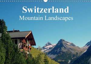 Switzerland - Mountain Landscapes (Wall Calendar 2018 DIN A3 Landscape) de Peter Schneider