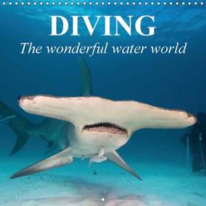 Diving - The wonderful water world (Wall Calendar 2018 300 × 300 mm Square) de Elisabeth Stanzer