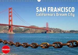 SAN FRANCISCO California's Dream City (Wall Calendar 2018 DIN A3 Landscape) de Melanie Viola