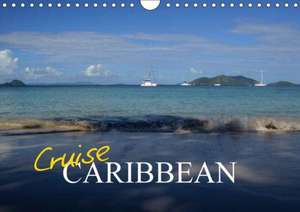 Cruise Caribbean (Wall Calendar 2018 DIN A4 Landscape) de Sharon Poole