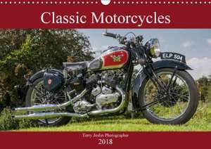 Classic Motorcycles (Wall Calendar 2018 DIN A3 Landscape) de Terry Joslin