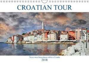 Croatian tour (Wall Calendar 2018 DIN A4 Landscape) de Manuela Dedic