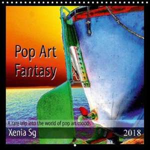 Pop Art Fantasy A rare trip into the world of pop art moods (Wall Calendar 2018 300 × 300 mm Square) de Xenia Sg