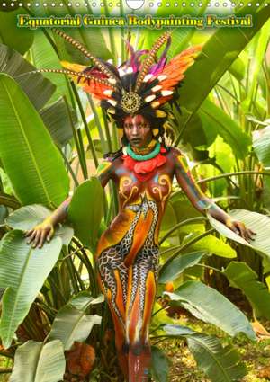 Equatorial Guinea Bodypainting Festival (Wall Calendar 2020 DIN A3 Portrait) de Dmitri Moisseev