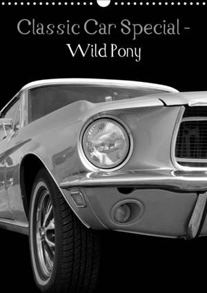 Classic Car Special - Wild Pony (Wall Calendar 2020 DIN A3 Portrait) de Beate Gube