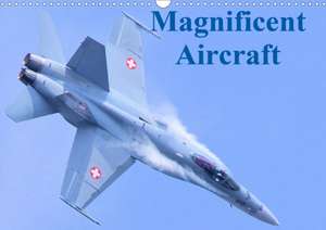 Magnificent Aircraft (Wall Calendar 2020 DIN A3 Landscape) de Jon Grainge