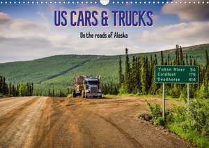 US Cars & Trucks in Alaska / UK-Version (Wall Calendar 2020 DIN A3 Landscape) de Marcel Wenk