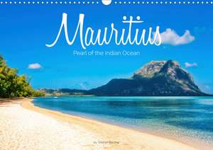 Mauritius - Pearl of the Indian Ocean (Wall Calendar 2020 DIN A3 Landscape) de Stefan Becker