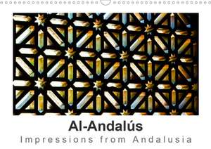 Al-Andalús Impressions from Andalusia (Wall Calendar 2020 DIN A3 Landscape) de Britta Knappmann