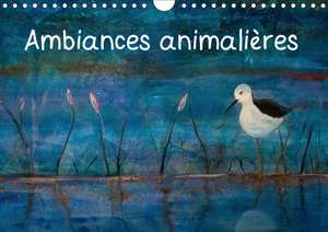 Ambiances animalières (Calendrier mural 2020 DIN A4 horizontal) de Christian Laurent