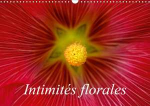 Intimités florales (Calendrier mural 2020 DIN A3 horizontal) de Alain Gaymard