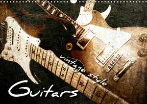 GUITARS Vintage Style (Wall Calendar 2020 DIN A3 Landscape) de Renate Bleicher