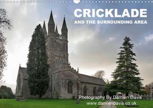 Cricklade And The Surrounding Area (Wall Calendar 2020 DIN A3 Landscape) de Damien Davis