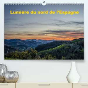 Lumière du nord de l'Espagne(Premium, hochwertiger DIN A2 Wandkalender 2020, Kunstdruck in Hochglanz) de K. A. Atlantismedia