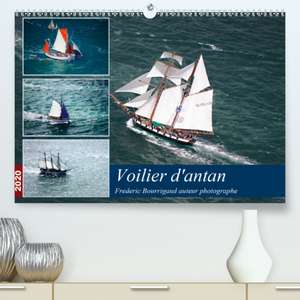 Voiliers d'antan(Premium, hochwertiger DIN A2 Wandkalender 2020, Kunstdruck in Hochglanz) de Bourrigaud Frédéric