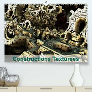 Constructions Texturées(Premium, hochwertiger DIN A2 Wandkalender 2020, Kunstdruck in Hochglanz) de K. A. Redinard