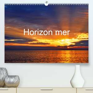 Horizon mer(Premium, hochwertiger DIN A2 Wandkalender 2020, Kunstdruck in Hochglanz) de Patrice Thebault