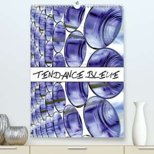 TENDANCE BLEUE(Premium, hochwertiger DIN A2 Wandkalender 2020, Kunstdruck in Hochglanz) de Patrice Thebault