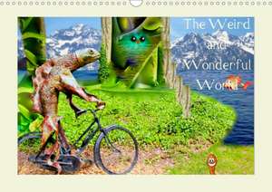 The Weird and Wonderful World (Wall Calendar 2020 DIN A3 Landscape) de k. A. Thatcher. S. Penman