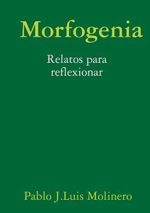 Morfogenia de Pablo J. Luis Molinero