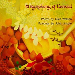 A Symphony of Leaves de Giles Watson