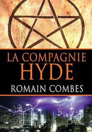 La Compagnie Hyde de Romain Combes