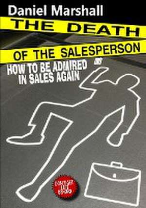 The Death of the Salesperson de Daniel Marshall