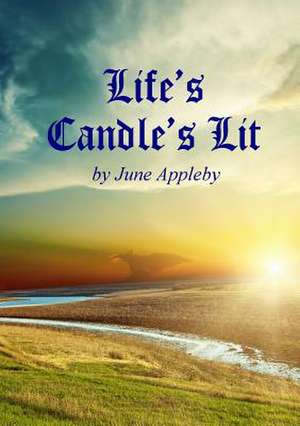 Life's Candle's Lit de June Appleby