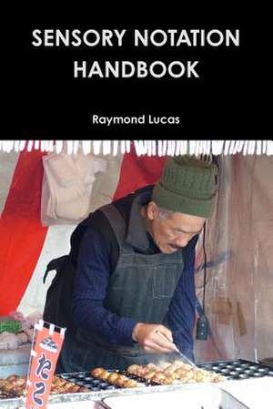 Sensory Notation Handbook 2014 de Raymond Lucas