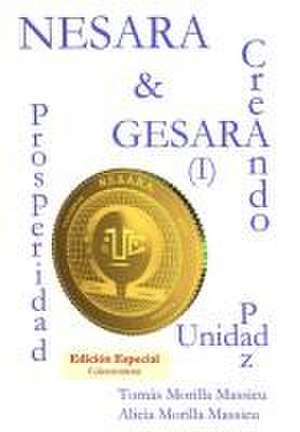 NESARA & GESARA... Creando Prosperidad, Paz, Unidad de Tomás Morilla Massieu