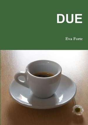 Due de Eva Forte