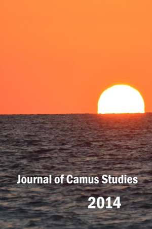 Journal of Camus Studies 2014 de Camus Society