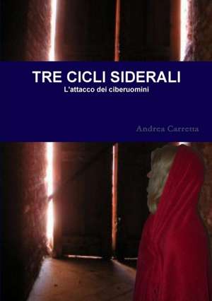 Tre CICLI Siderali de Andrea Carretta
