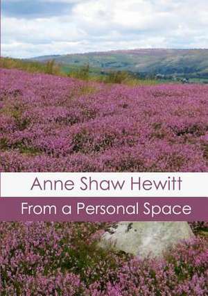 From a Personal Space de Anne Shaw Hewitt